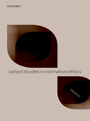 cover image of Oxford Studies in Normative Ethics Volume 9
